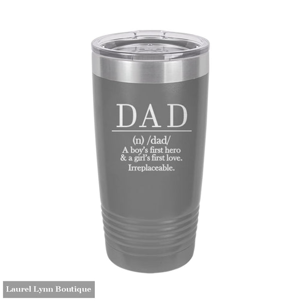 Definition of Dad Grey 20oz Insulated Tumbler - TWB20-DAD-GREY - Viv & Lou